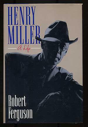 Seller image for Henry Miller: A Life for sale by Between the Covers-Rare Books, Inc. ABAA
