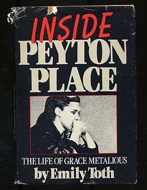 Bild des Verkufers fr Inside Peyton Place: The Life of Grace Metalious zum Verkauf von Between the Covers-Rare Books, Inc. ABAA