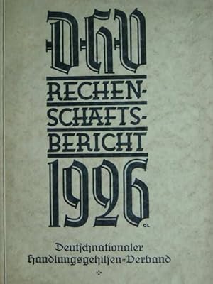 Imagen del vendedor de Der Deutschnationale Handlungsgehilfen-Verband im Jahre 1926. Rechenschaftsbericht. Mit vielen Tabellen, Statistiken und Schaubildern, Abbildungen auf 16 Kunstdrucktafeln sowie 3 Falttafeln: 1. Monatsgehlter fr ledige mnnliche Kaufmannsgehilfen mit 4 Leistungsgruppen nach dem Stand vom Dezember 1923 - Dezember 1926. 2. Lehrlingsvergtung im Tarifvertrag. 3. Darstellung der von Kaufmannsgehilfen in wirtschaftlichen Betrieben bekleideteten Posten. a la venta por Antiquariat Tarter, Einzelunternehmen,