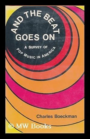 Image du vendeur pour And the Beat Goes on : a Survey of Pop Music in America mis en vente par MW Books Ltd.