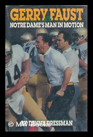 Seller image for Gerry Faust : Notre Dame's Man in Motion for sale by MW Books Ltd.