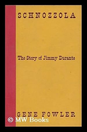 Seller image for Schnozzola, the Story of Jimmy Durante for sale by MW Books Ltd.