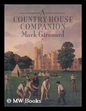 Bild des Verkufers fr A Country House Companion zum Verkauf von MW Books Ltd.