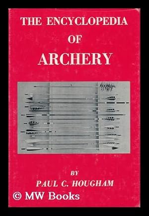 Image du vendeur pour The Encyclopedia of Archery mis en vente par MW Books Ltd.