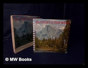 Seller image for The Glory of Our West : See the West in Natural Color with Famous Authors and Photographers / Foreword by Joseph Henry Jackson for sale by MW Books Ltd.