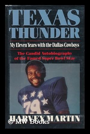 Imagen del vendedor de Texas Thunder : My Eleven Years with the Dallas Cowboys a la venta por MW Books Ltd.