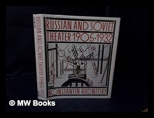 Image du vendeur pour Russian and Soviet Theater, 1905-1932 / by Konstantin Rudnitsky ; Translation from Russian by Roxane Permar ; Edited by Lesley Milne mis en vente par MW Books Ltd.