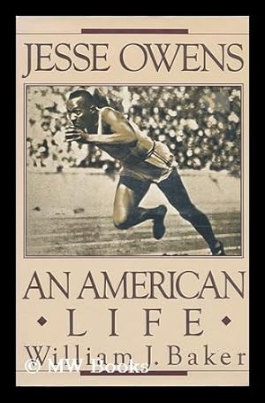 Seller image for Jesse Owens : an American Life / William J. Baker for sale by MW Books