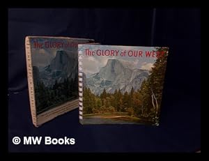 Seller image for The Glory of Our West : See the West in Natural Color with Famous Authors and Photographers / Foreword by Joseph Henry Jackson for sale by MW Books