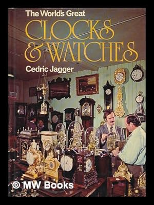 Imagen del vendedor de The World's Great Clocks & Watches a la venta por MW Books