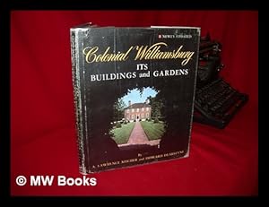 Seller image for Colonial Williamsburg, its Buildings and Gardens; a Descriptive Tour of the Restored Capital of the British Colony of Virginia, by A. Lawrence Kocher and Howard Dearstyne for sale by MW Books