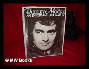 Immagine del venditore per Dudley Moore : an Informal Biography venduto da MW Books