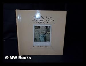 Seller image for Familiar Subjects, Polaroid SX-70 Impressions, by Norman Locks for sale by MW Books
