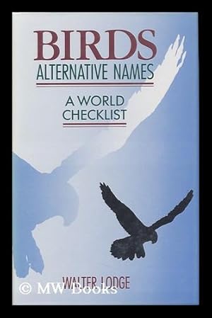 Immagine del venditore per Birds : Alternative Names : a World Checklist venduto da MW Books