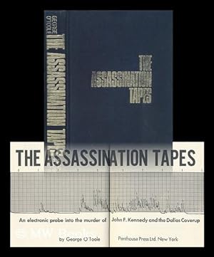 Seller image for The Assassination Tapes : an Electronic Probe Into the Murder of John F. Kennedy and the Dallas Coverup for sale by MW Books