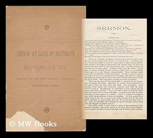 Image du vendeur pour A Sermon Preached by Rev. Charles B. Rice, Pastor of the Church in Danvers, . . . on the Last Day of His Pastorage, September 2, 1894 mis en vente par MW Books