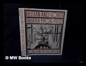 Image du vendeur pour Russian and Soviet Theater, 1905-1932 / by Konstantin Rudnitsky ; Translation from Russian by Roxane Permar ; Edited by Lesley Milne mis en vente par MW Books