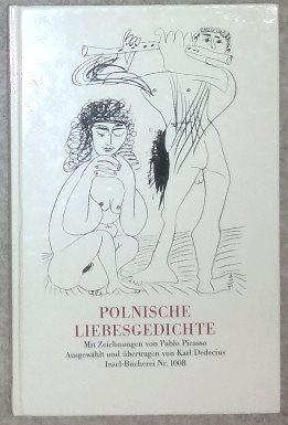 Mit Zeichnungen von Pablo Picasso. Ausgewählt und übertragen von Karl Dedecius.