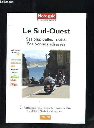 Seller image for MOTOGUID. LE SUD OUEST, SES PLUSBELLES ROUTES , SES BONNES ADRESSES. for sale by Le-Livre