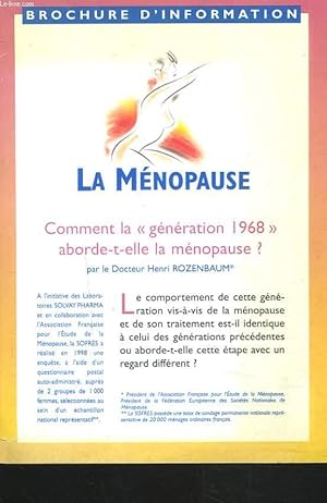 Seller image for LA MENOPAUSE. COMMENT LA GENERATION 1968 ABORDE-T-ELLE LA MENOPAUSE ? for sale by Le-Livre