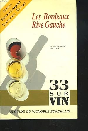 Seller image for LES BORDEAUX RIVE GAUCHE. GRAVES / PESSAC-LEOGNAN / SAUTERNES / BARSAC. for sale by Le-Livre