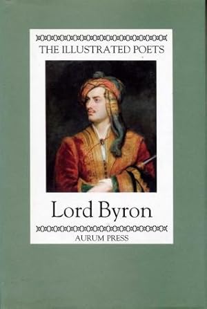 Image du vendeur pour The Illustrated Poets : Lord Byron mis en vente par Godley Books