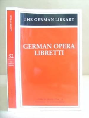 Bild des Verkufers fr German Opera Libretti - The Magic Flute - Fidelio - Parsifal - The Rose Cavalier - Moses And Aron zum Verkauf von Eastleach Books