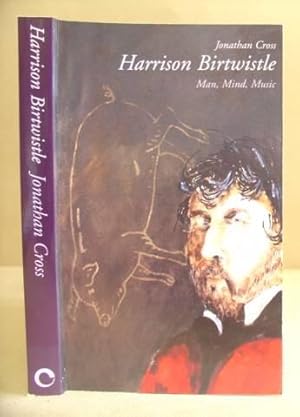 Bild des Verkufers fr Harrison Birtwistle - Man, Mind, Music zum Verkauf von Eastleach Books