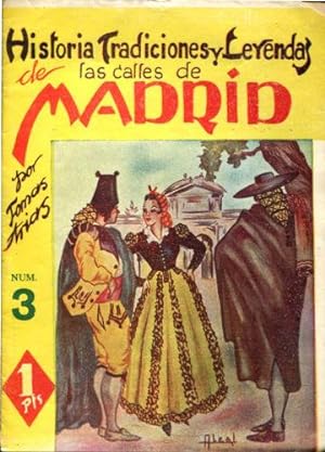 CALLES DE MADRID HISTORIA, LEYENDAS, TRADICIONES. Nº 3.