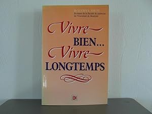 Seller image for Vivre bien. Vivre longtemps for sale by Bidonlivre