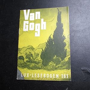 Bild des Verkufers fr Lux-Lesebogen - Nr. 161: Van Gogh. Leben und Werk des groen Malers zum Verkauf von Bookstore-Online