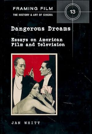 Immagine del venditore per Dangerous Dreams. Essays on American Film and Literature. Framing Film 13. venduto da Fundus-Online GbR Borkert Schwarz Zerfa