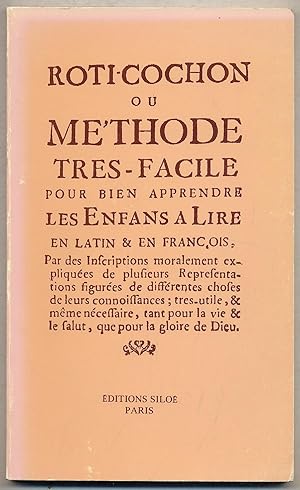 Bild des Verkufers fr Roti-cochon ou mthode trs-facile pour bien apprendre les Enfans  Lire en latin & en franois zum Verkauf von Between the Covers-Rare Books, Inc. ABAA