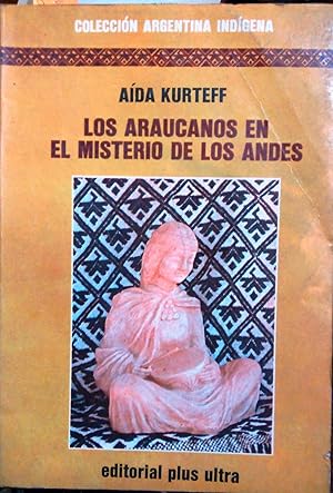 Los araucanos en el misterio de los Andes. Prefacio Ovidio Pracilio