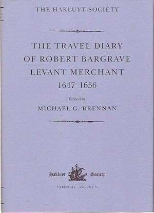 Seller image for The Travel Diary of Robert Bargrave Levant Merchant 1647-1656. Hakluyt Society Series III Volume 3. for sale by City Basement Books