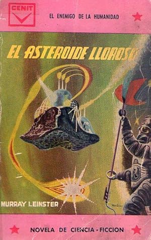 EL ASTEROIDE LLOROSO. El enemigo de la humanidad