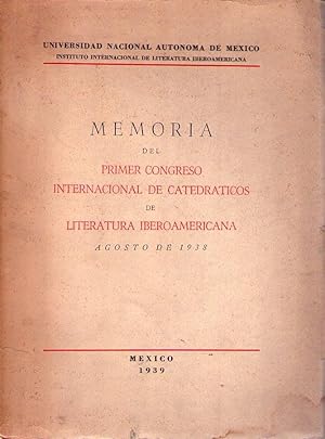 Imagen del vendedor de MEMORIA DEL PRIMER CONGRESO INTERNACIONAL DE CATEDRATICOS DE LITERATURA IBEROAMERICA. Agosto de 1938 a la venta por Buenos Aires Libros