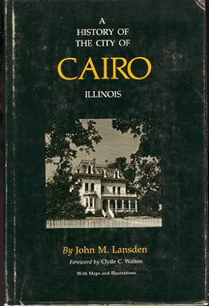 Image du vendeur pour A History of the City of Cairo, Illinois mis en vente par Don's Book Store