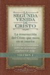 La segunda venida de Cristo: la resurrección del Cristo que mora en su interior. Vol. I