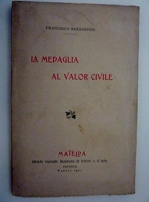 "LA MEDAGLIA AL VALOR CIVILE - Novelle Drammatiche e Bozzetti ( Vol. 3° )"
