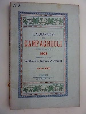 "L'ALMANACCO DEI CAMPAGNUOLI PER L'ANNO 1903 Compilato a cura del Comizio Agrario di Firenze, Ann...