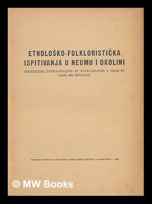 Seller image for Etnolosko-folkloristicka ispitivanja u Neumu i okolini [Language: Croatian] for sale by MW Books Ltd.