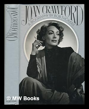 Immagine del venditore per Joan Crawford, a Biography / by Bob Thomas venduto da MW Books Ltd.