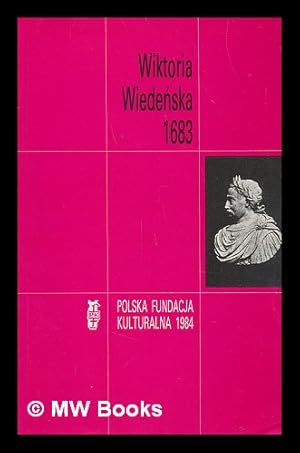 Seller image for Wiktoria wiedenska, 1683 : praca zbiorowa [Language: Polish] for sale by MW Books Ltd.