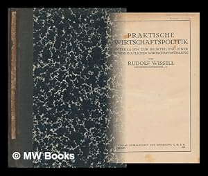 Seller image for Praktische Wirtschaftspolitik : Unterlagen zur Beurteilung e. funfmonatlichen Wirtschaftsfuhrung for sale by MW Books Ltd.