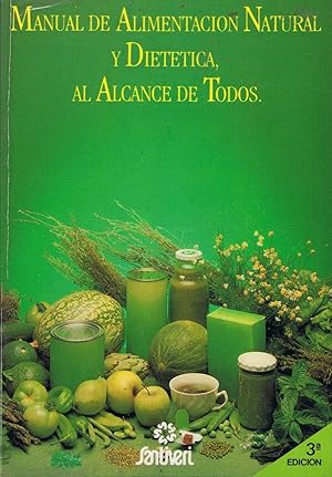 Seller image for MANUAL DE ALIMENTACION NATURAL Y DIETETICA, AL ALCANCE DE TODOS. for sale by Librera Torren de Rueda