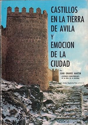 Seller image for CASTILLOS EN LA TIERRA DE AVILA Y EMOCIN DE LA CIUDAD. for sale by Librera Torren de Rueda