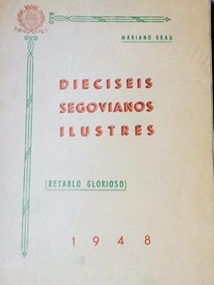 DIECISEIS SEGOVIANOS ILUSTRES (RETABLO GLORIOSO).