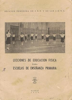 LECCIONES DE EDUCACIÓN FÍSICA PARA ESCUELAS DE ENSEÑANZA PRIMARIA.