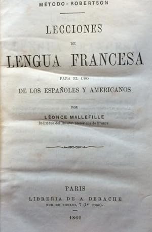 LECCIÓNES DE LENGUA FRANCESA PARA USO DE LOS ESPAÑOLES Y AMERICANOS.